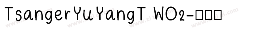 TsangerYuYangT WO2字体转换